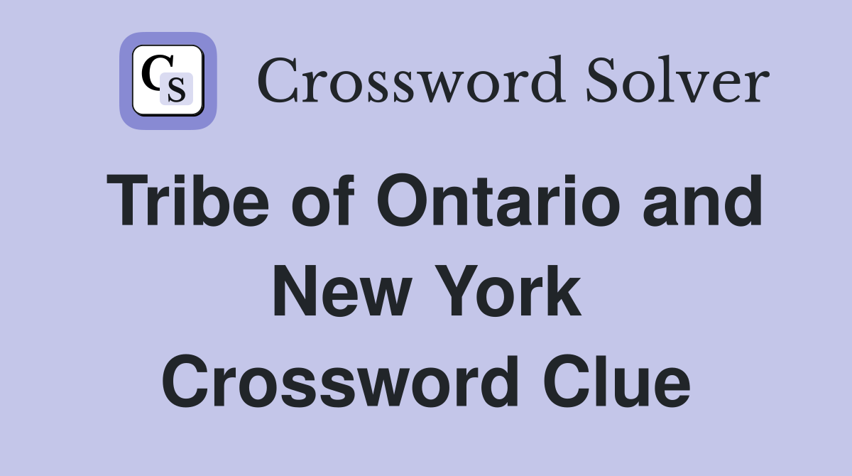 Tribe of Ontario and New York Crossword Clue