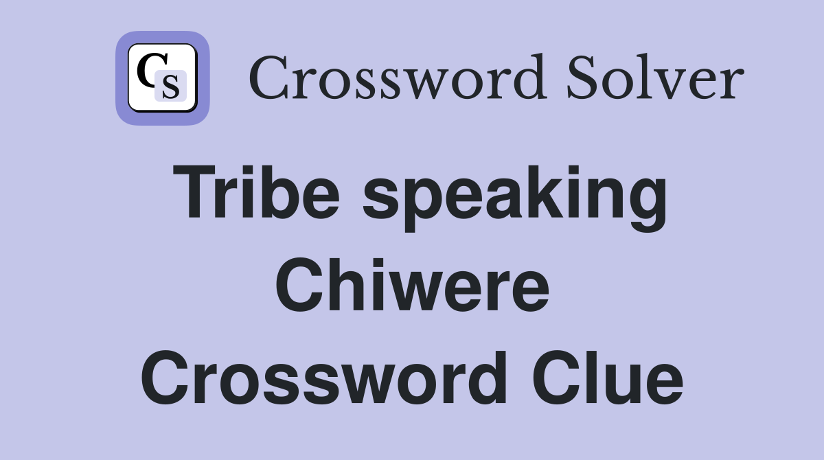 Tribe speaking Chiwere Crossword Clue