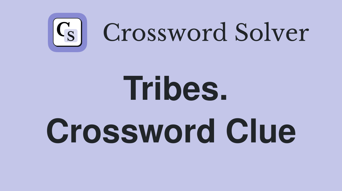 Tribes. Crossword Clue