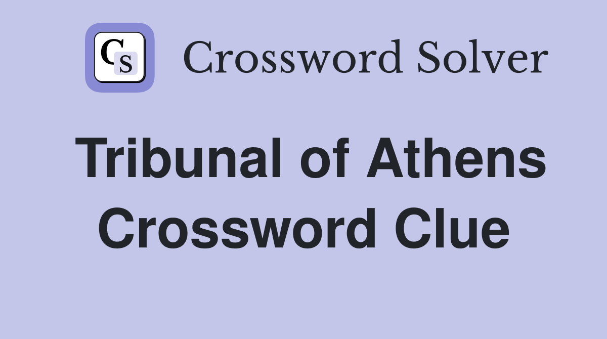 Tribunal of Athens Crossword Clue