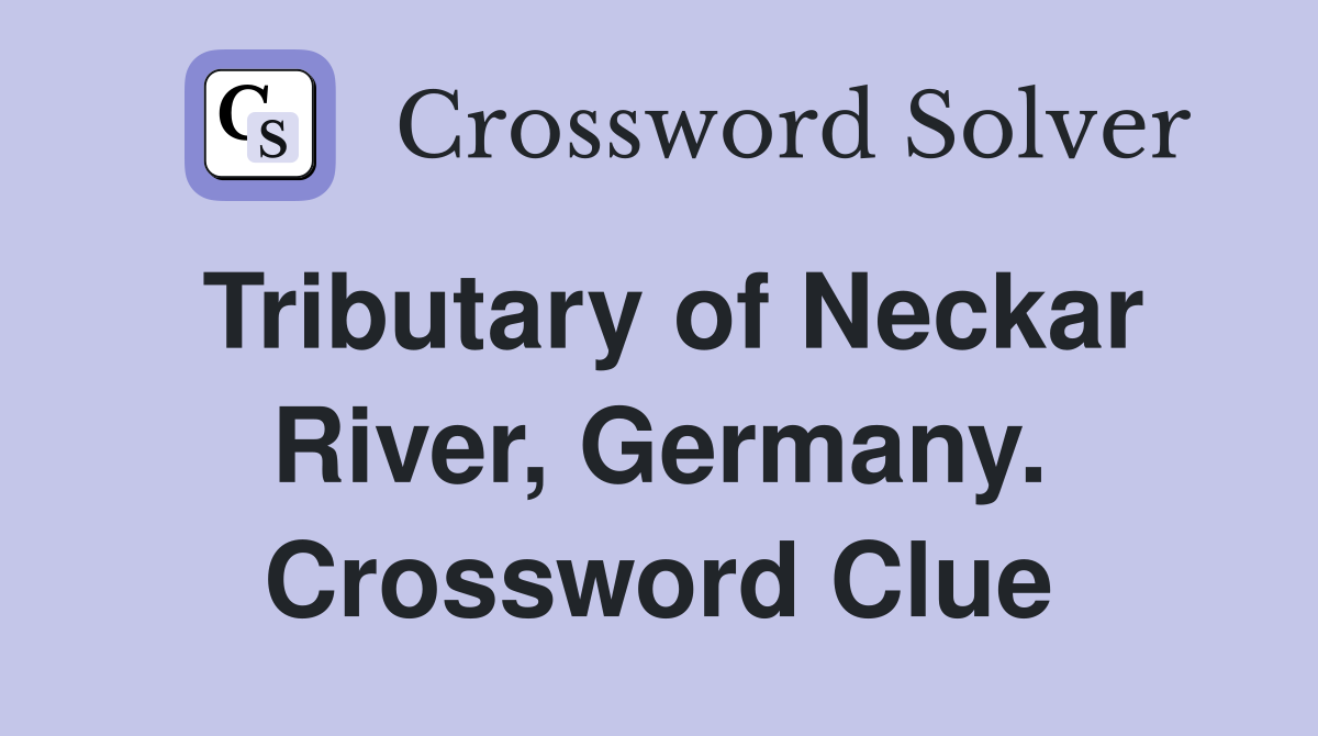Tributary of Neckar River, Germany. Crossword Clue
