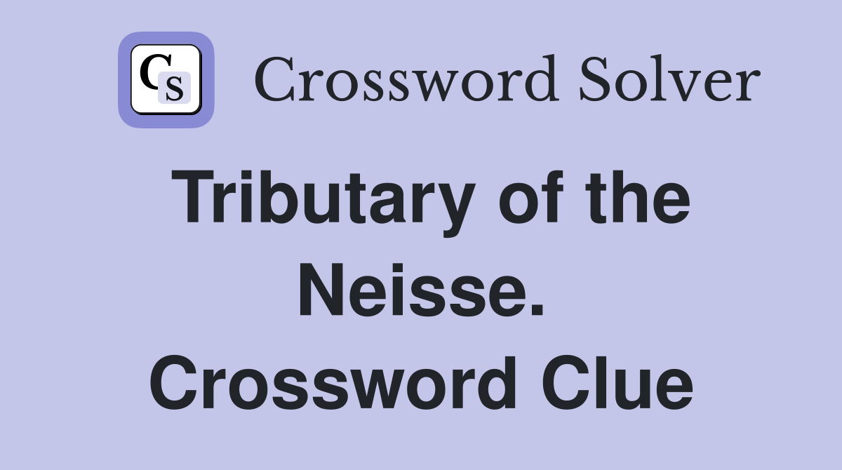 Tributary of the Neisse. Crossword Clue