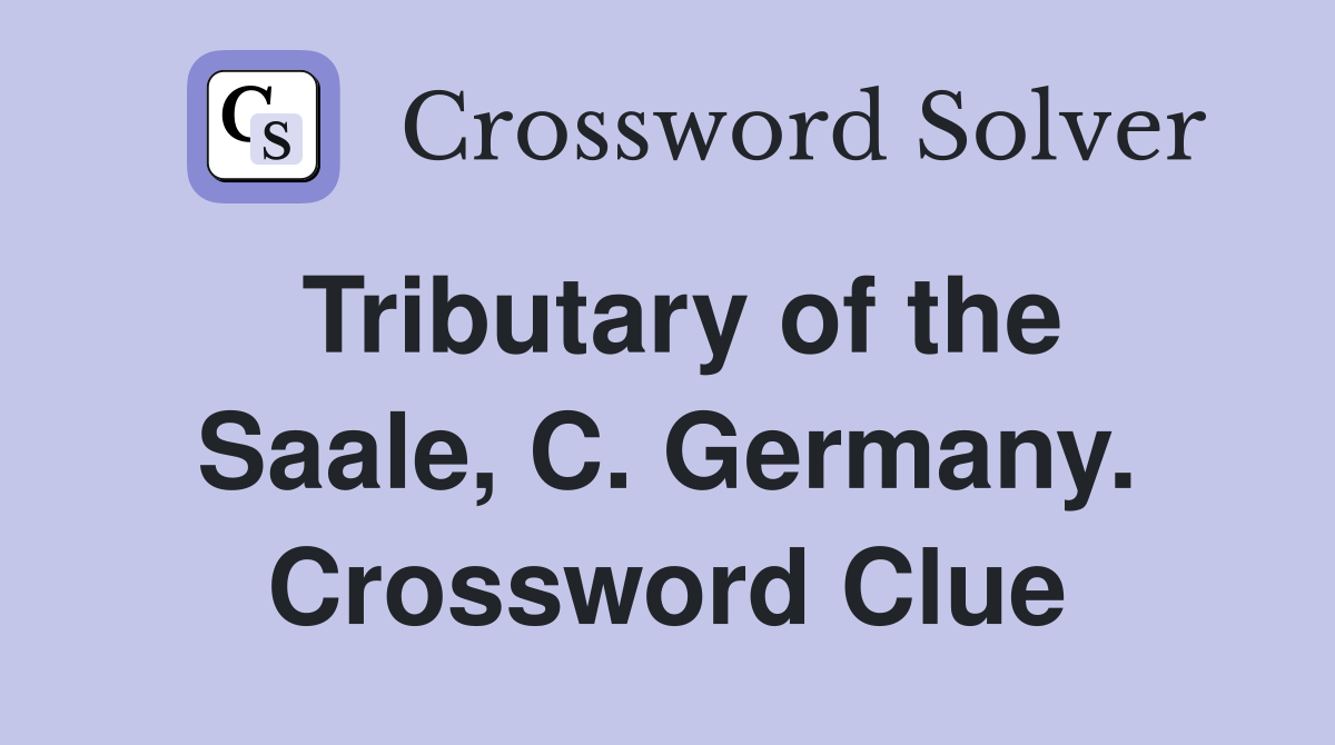 Tributary of the Saale, C. Germany. Crossword Clue