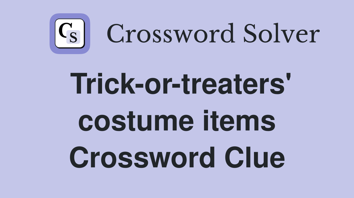 Trick-or-treaters' costume items Crossword Clue