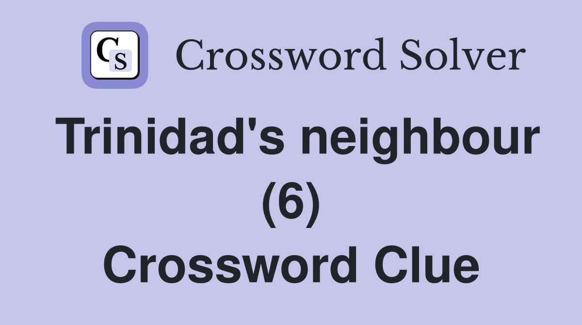 Trinidad's neighbour (6) Crossword Clue