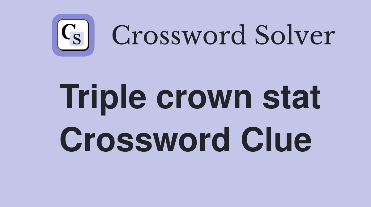Triple crown stat Crossword Clue