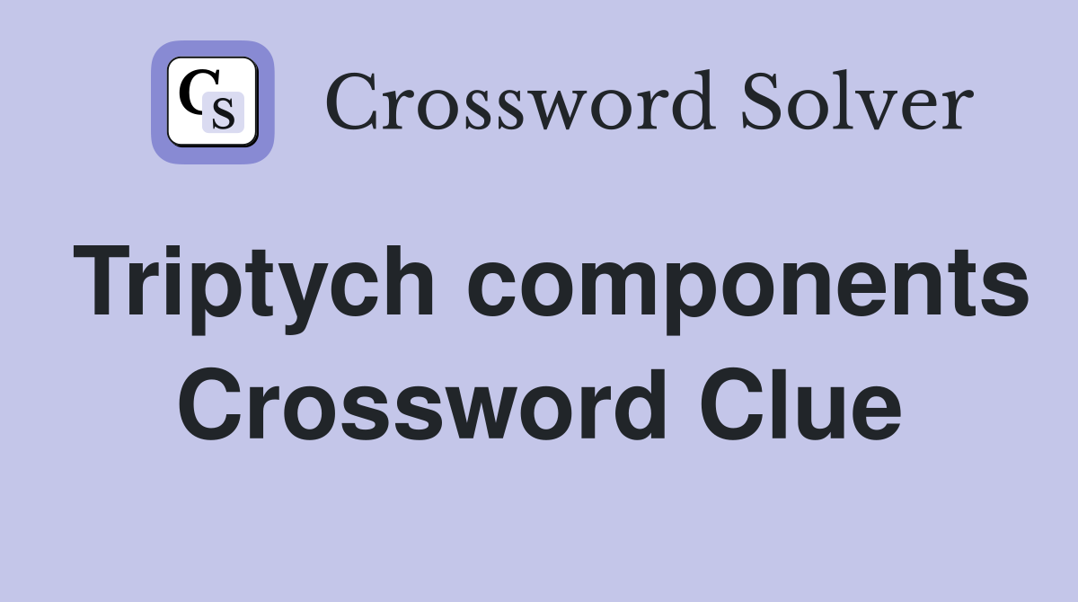 Triptych components Crossword Clue
