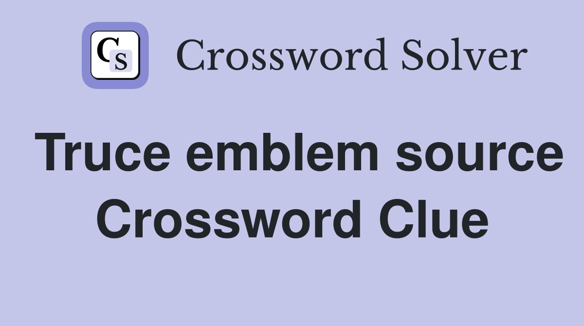 Truce emblem source Crossword Clue
