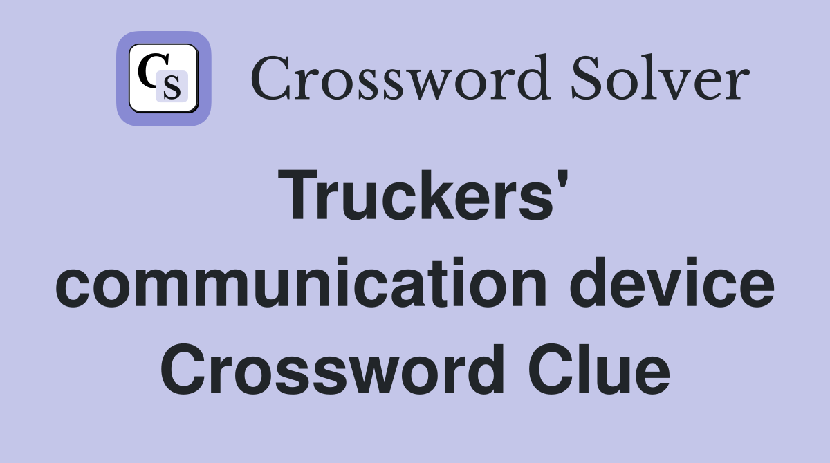 Truckers' communication device Crossword Clue