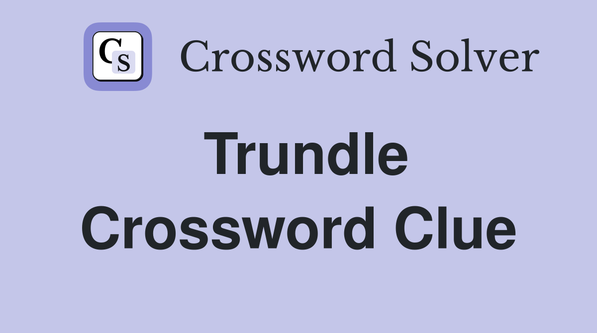 Trundle Crossword Clue