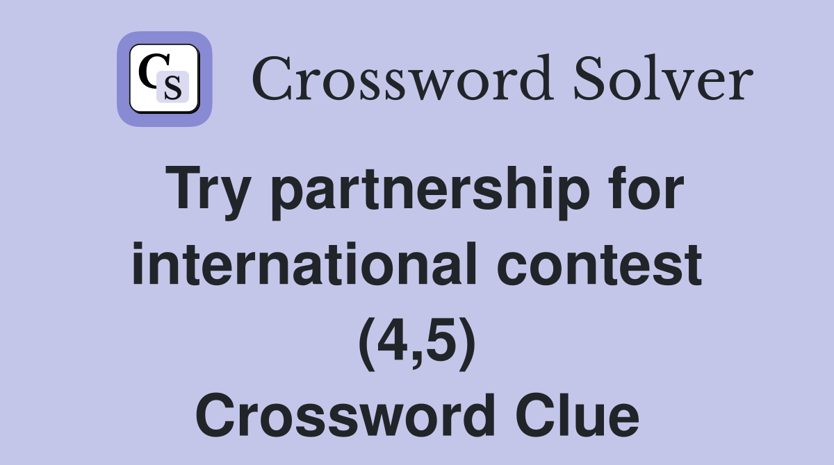 Try partnership for international contest (4,5) Crossword Clue