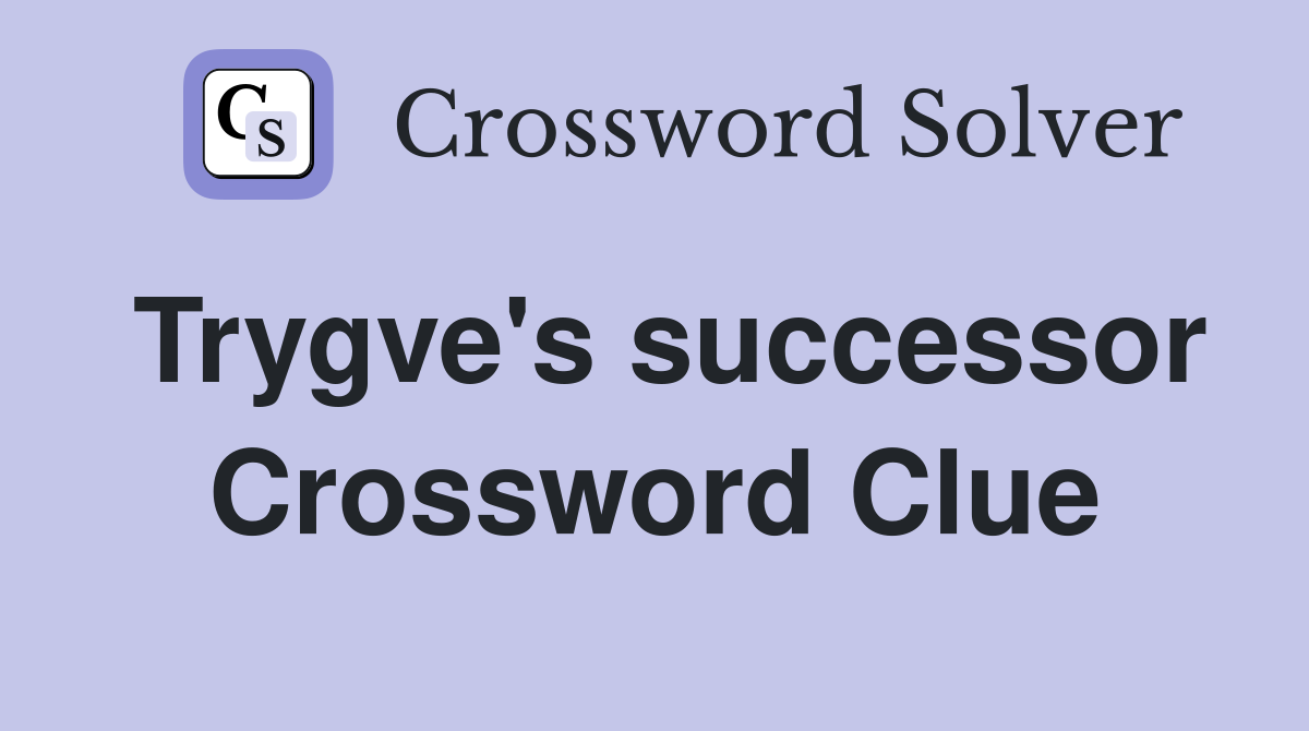 Trygve's successor Crossword Clue