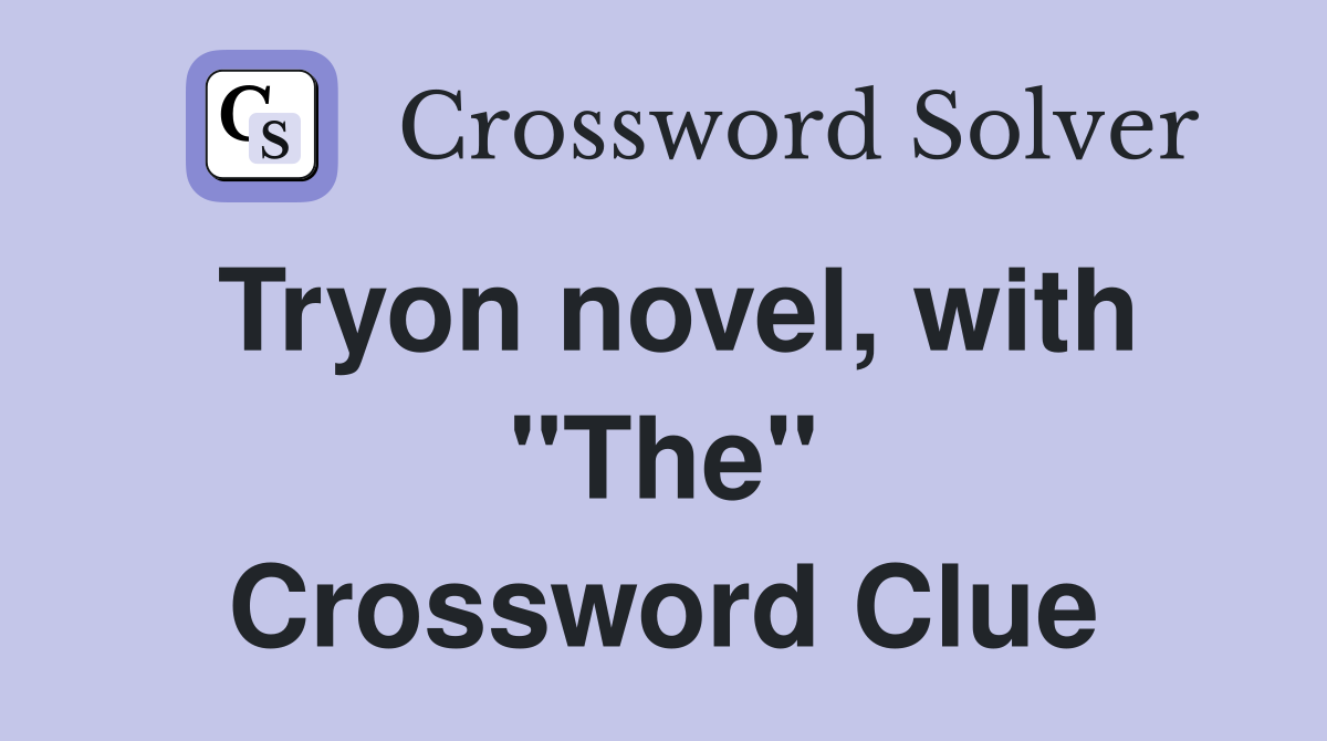 Tryon novel, with "The" Crossword Clue