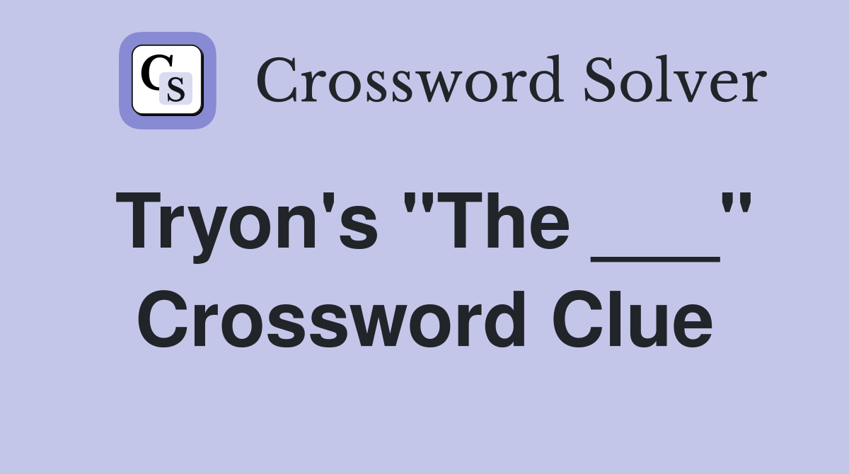 Tryon's "The ___" Crossword Clue