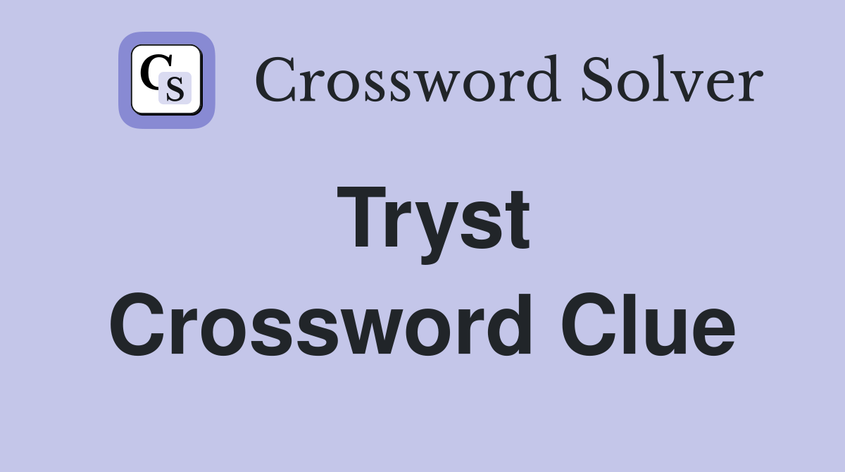 Tryst Crossword Clue