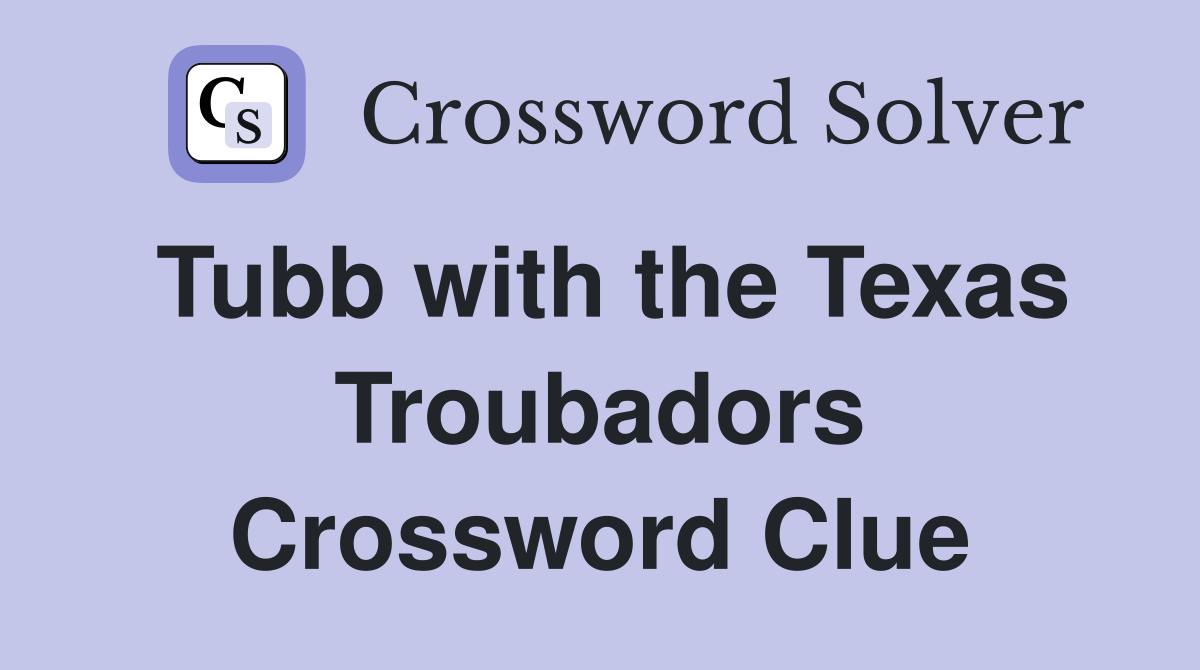 Tubb with the Texas Troubadors Crossword Clue