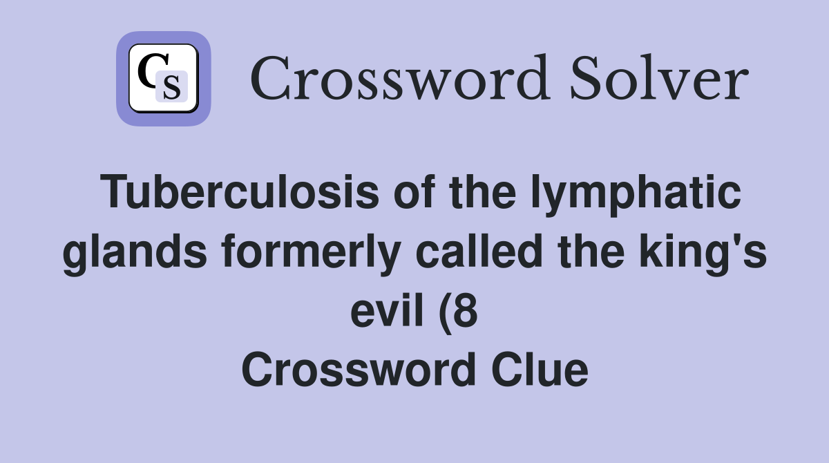 Tuberculosis of the lymphatic glands formerly called the king #39 s evil (8 Tuberculosis of the lymphatic glands formerly called the king #39 s evil (8