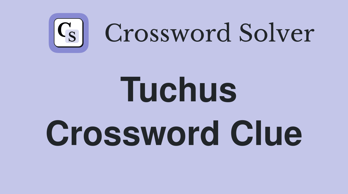 Tuchus Crossword Clue