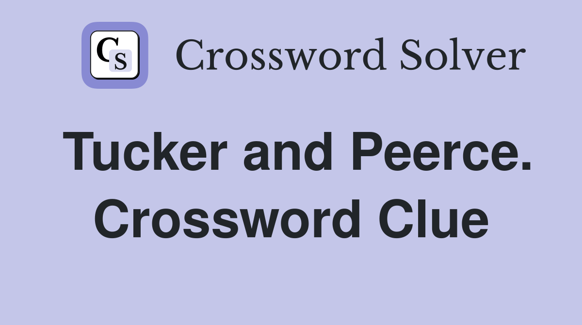 Tucker and Peerce. Crossword Clue