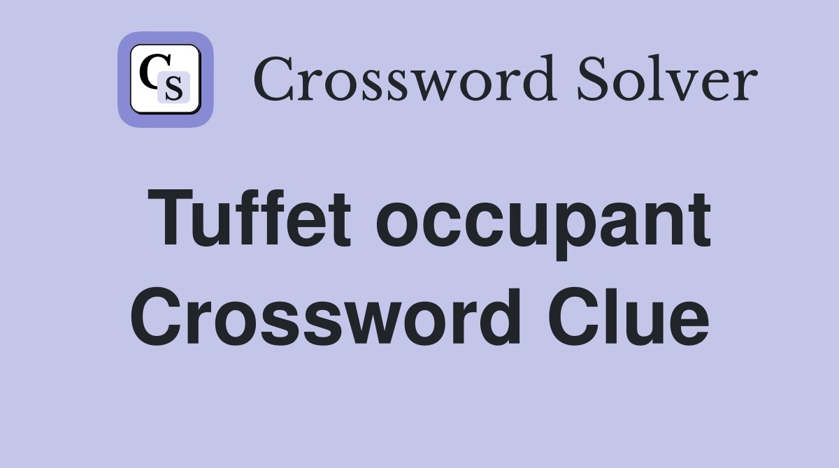 Tuffet occupant Crossword Clue