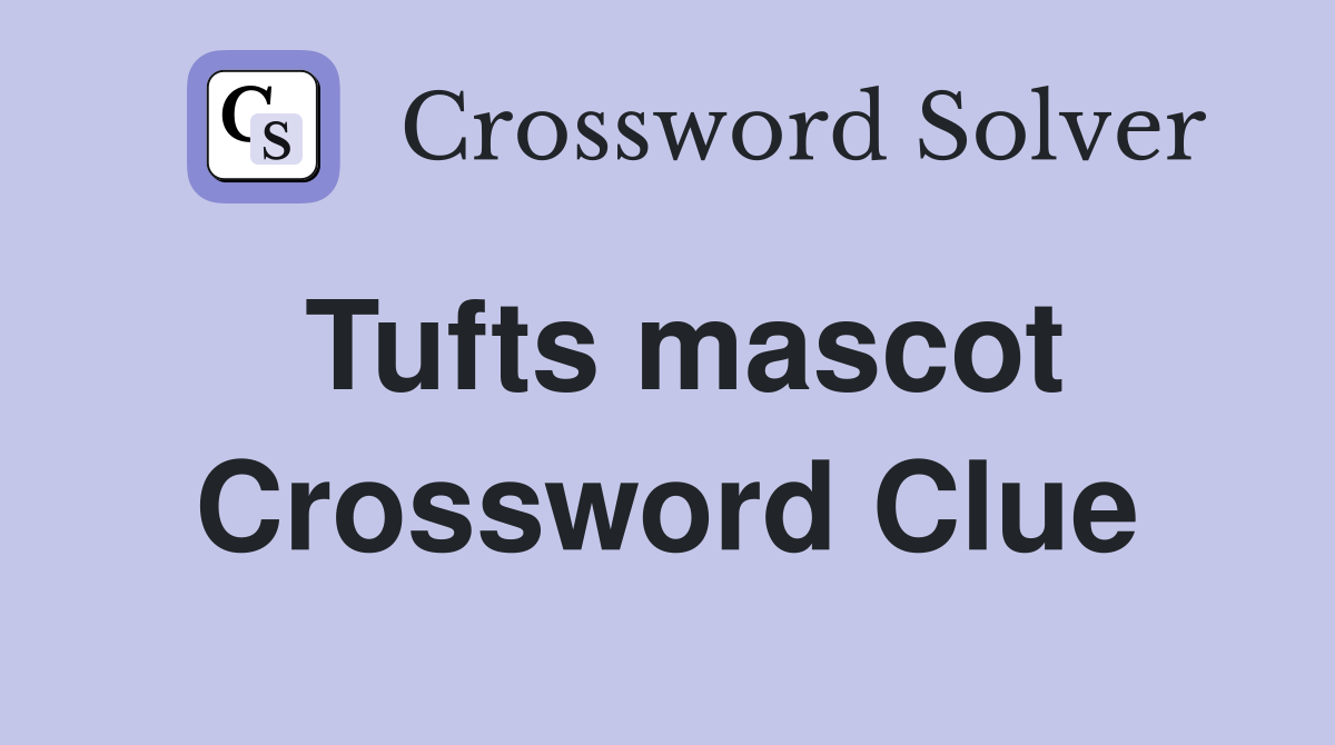 Tufts mascot Crossword Clue