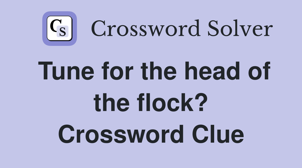 Tune for the head of the flock? Crossword Clue