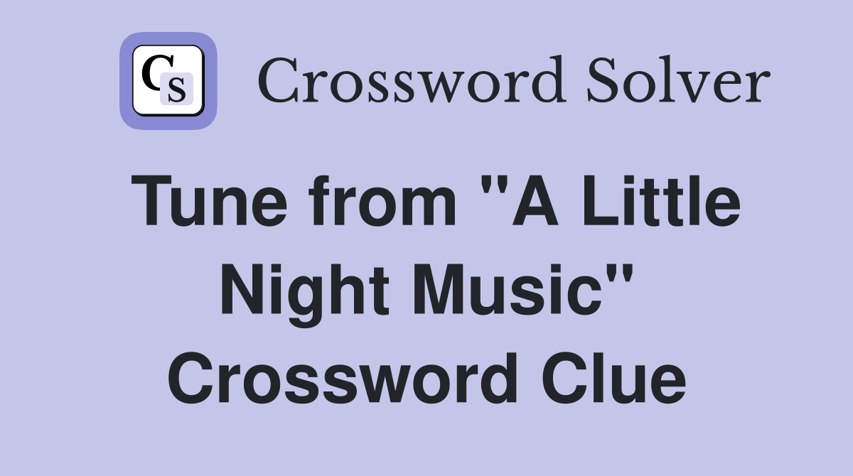 Tune from "A Little Night Music" Crossword Clue