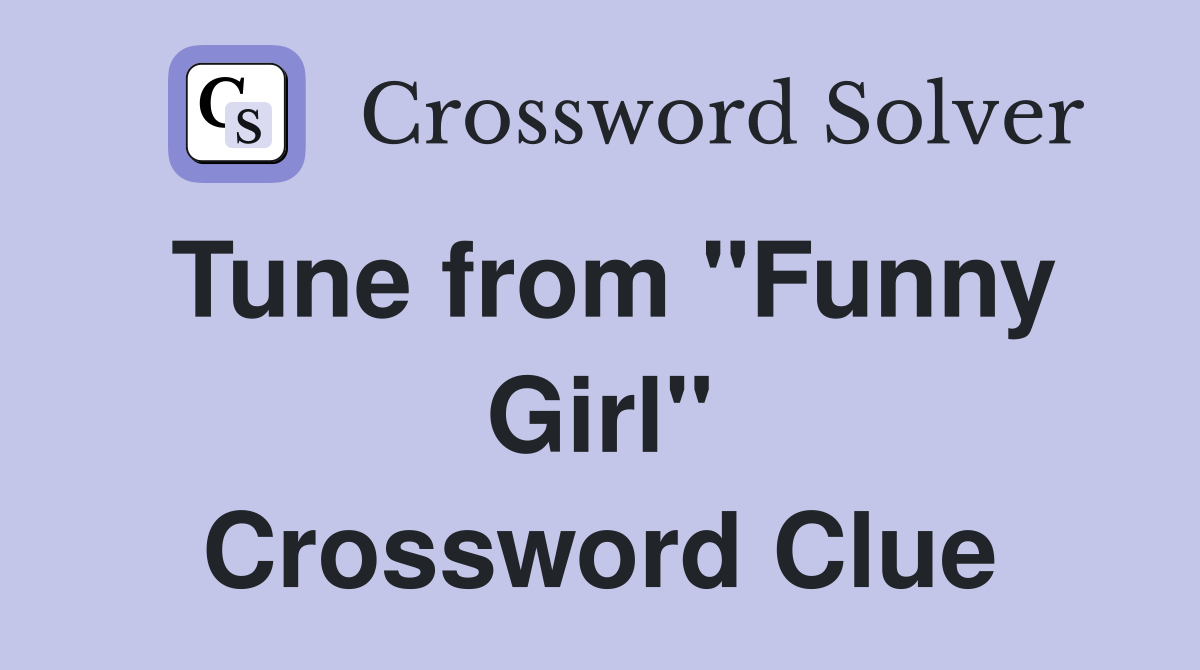 Tune from "Funny Girl" Crossword Clue