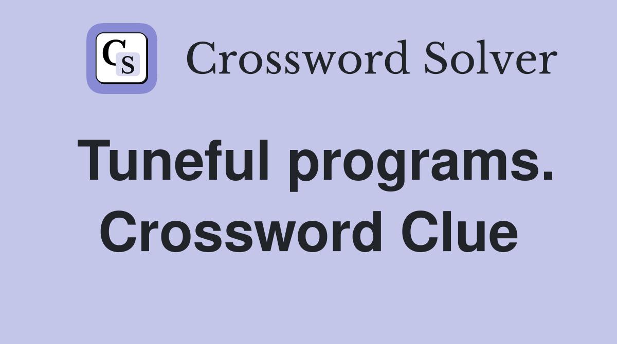 Tuneful programs. Crossword Clue