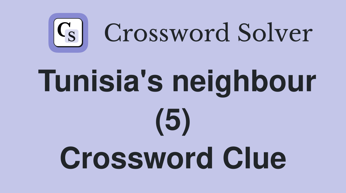 Tunisia's neighbour (5) Crossword Clue