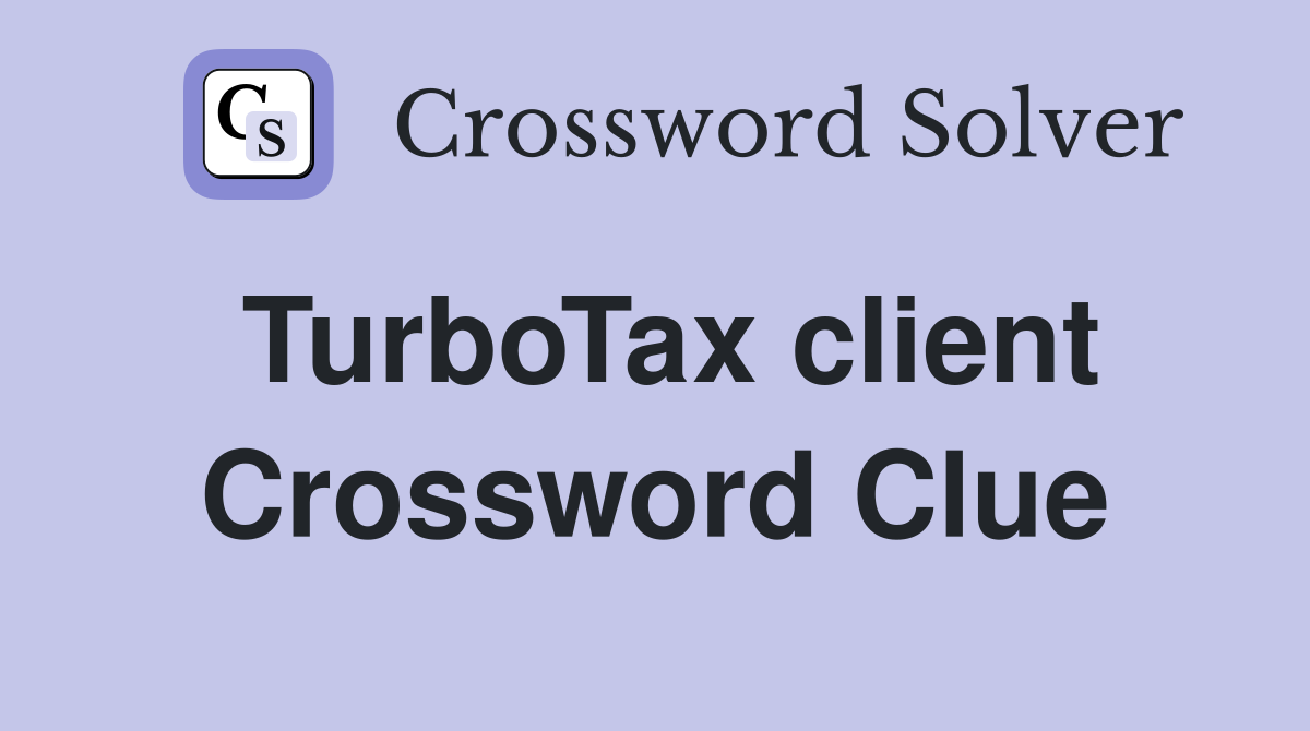 TurboTax client Crossword Clue