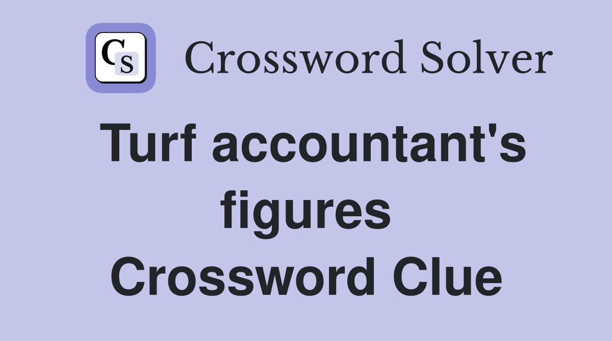Turf accountant's figures Crossword Clue