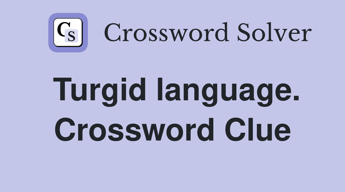 Turgid language. Crossword Clue