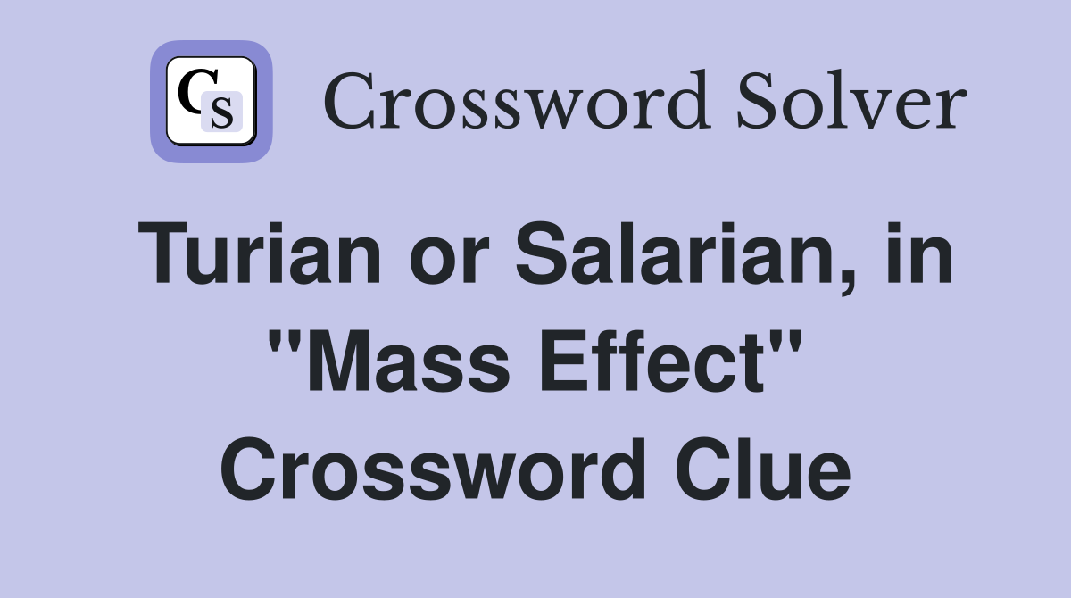 Turian or Salarian, in "Mass Effect" Crossword Clue