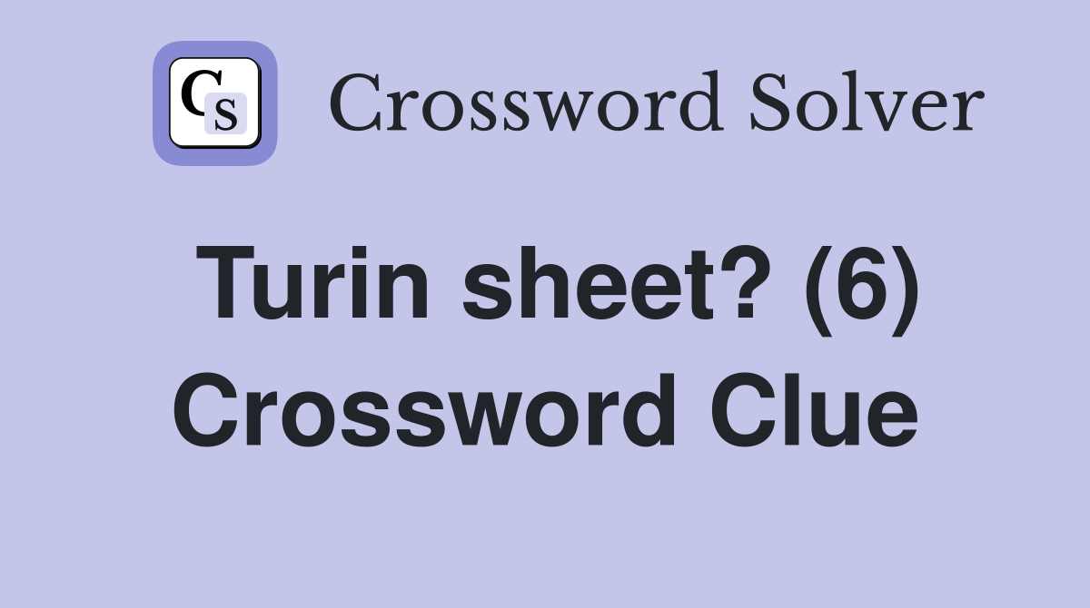 Turin sheet? (6) Crossword Clue