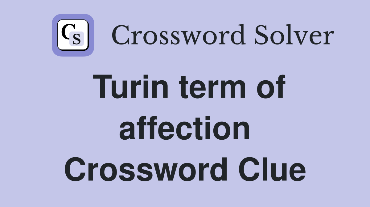 Turin term of affection Crossword Clue