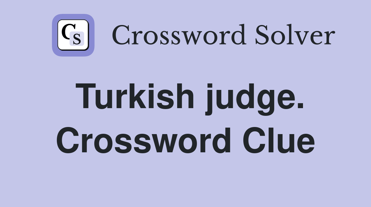 Turkish judge. Crossword Clue