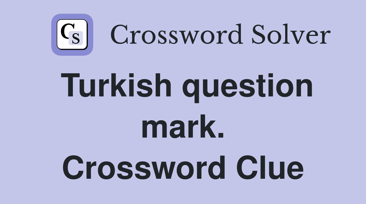 Turkish question mark. Crossword Clue