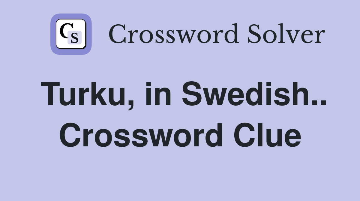 Turku, in Swedish.. Crossword Clue