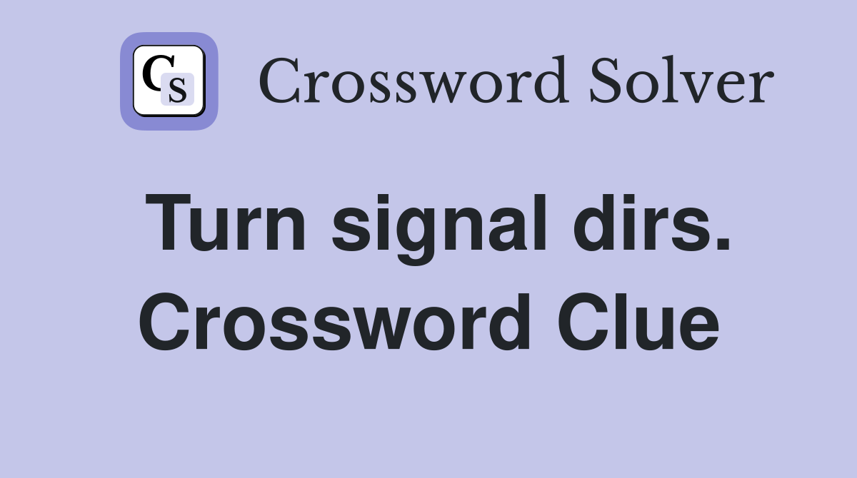 Turn signal dirs. Crossword Clue
