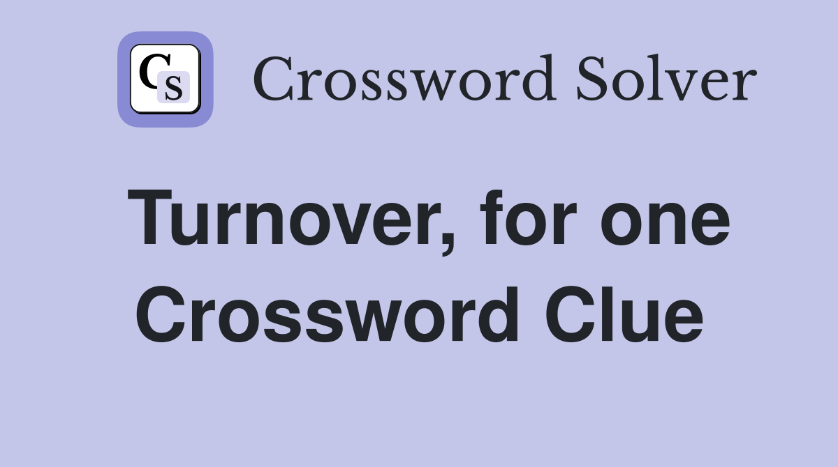 Turnover, for one Crossword Clue