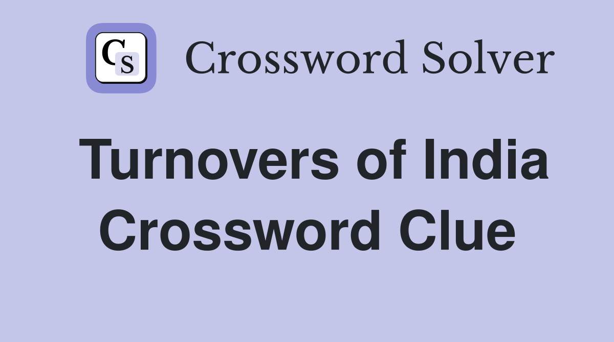 Turnovers of India Crossword Clue