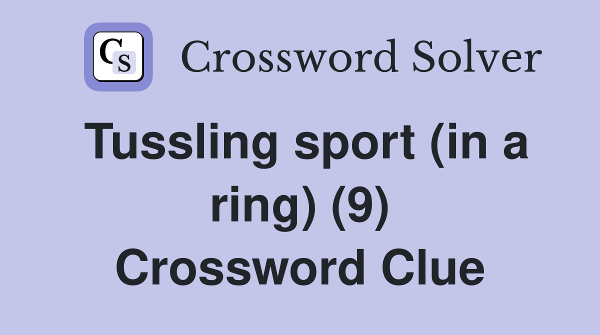 Tussling sport (in a ring) (9) Crossword Clue
