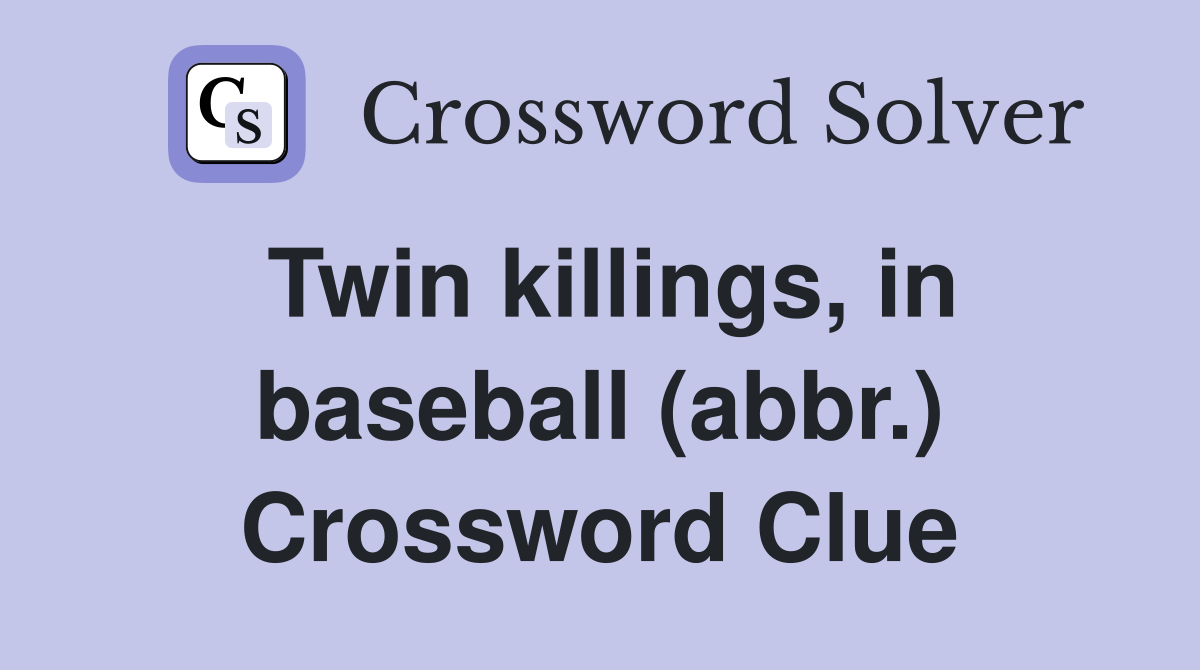 Twin killings, in baseball (abbr.) Crossword Clue