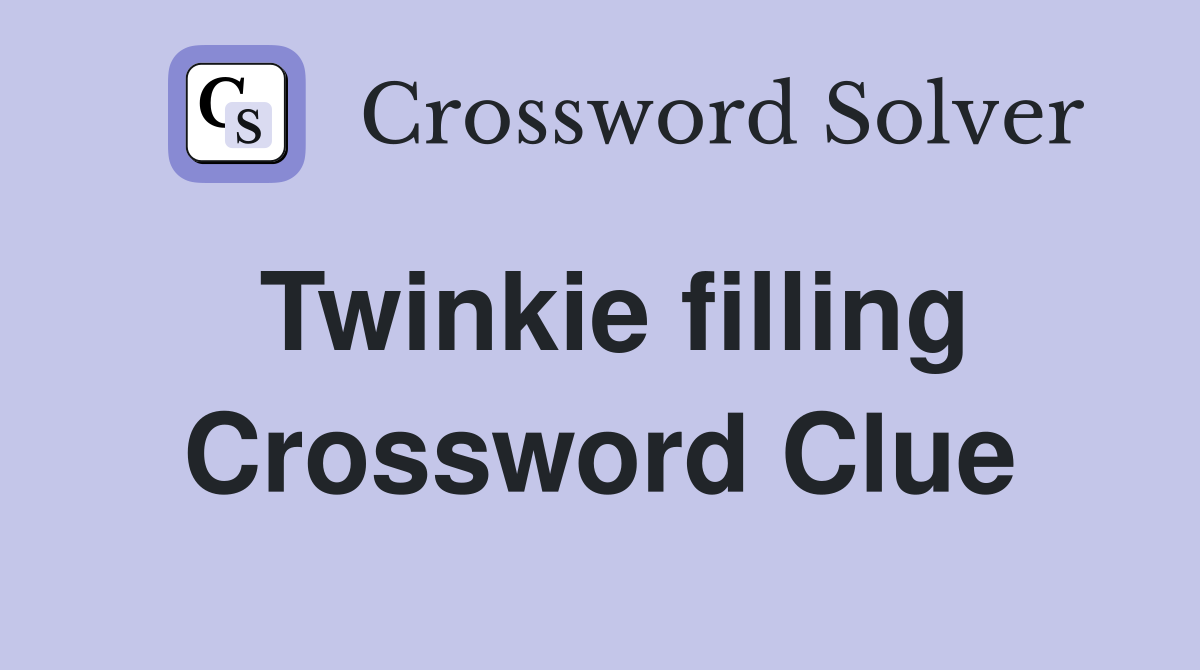 Twinkie filling Crossword Clue