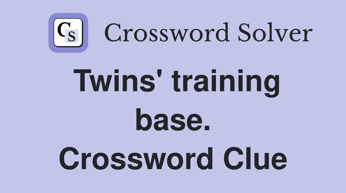 Twins' training base. Crossword Clue
