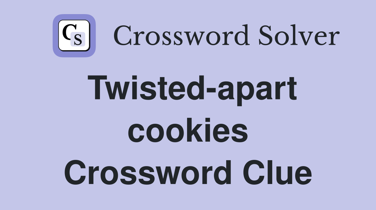 Twisted-apart cookies Crossword Clue