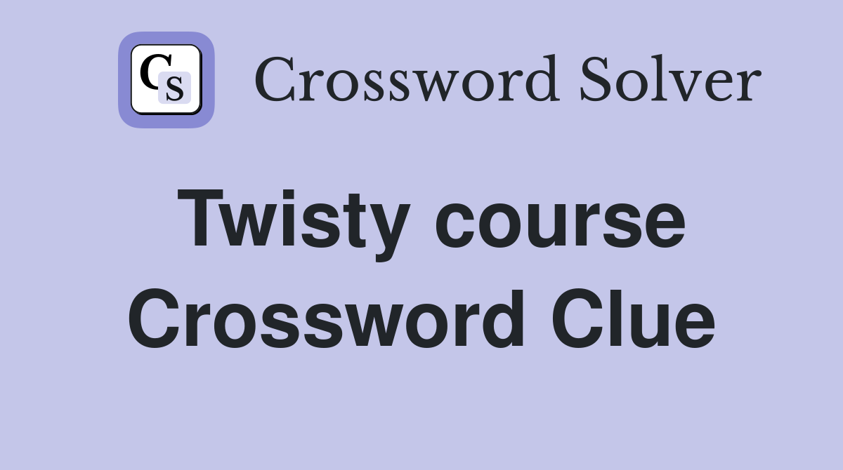 Twisty course Crossword Clue