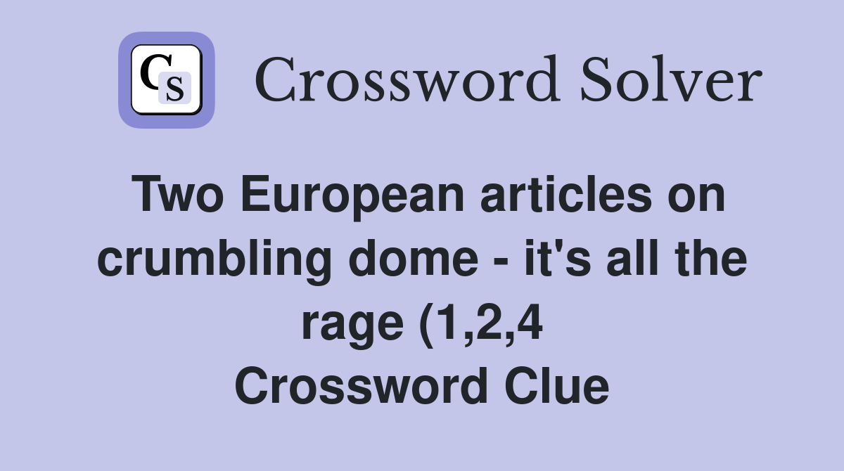 Two European articles on crumbling dome it #39 s all the rage (1 2 4 Two European articles on crumbling dome it #39 s all the rage (1 2 4