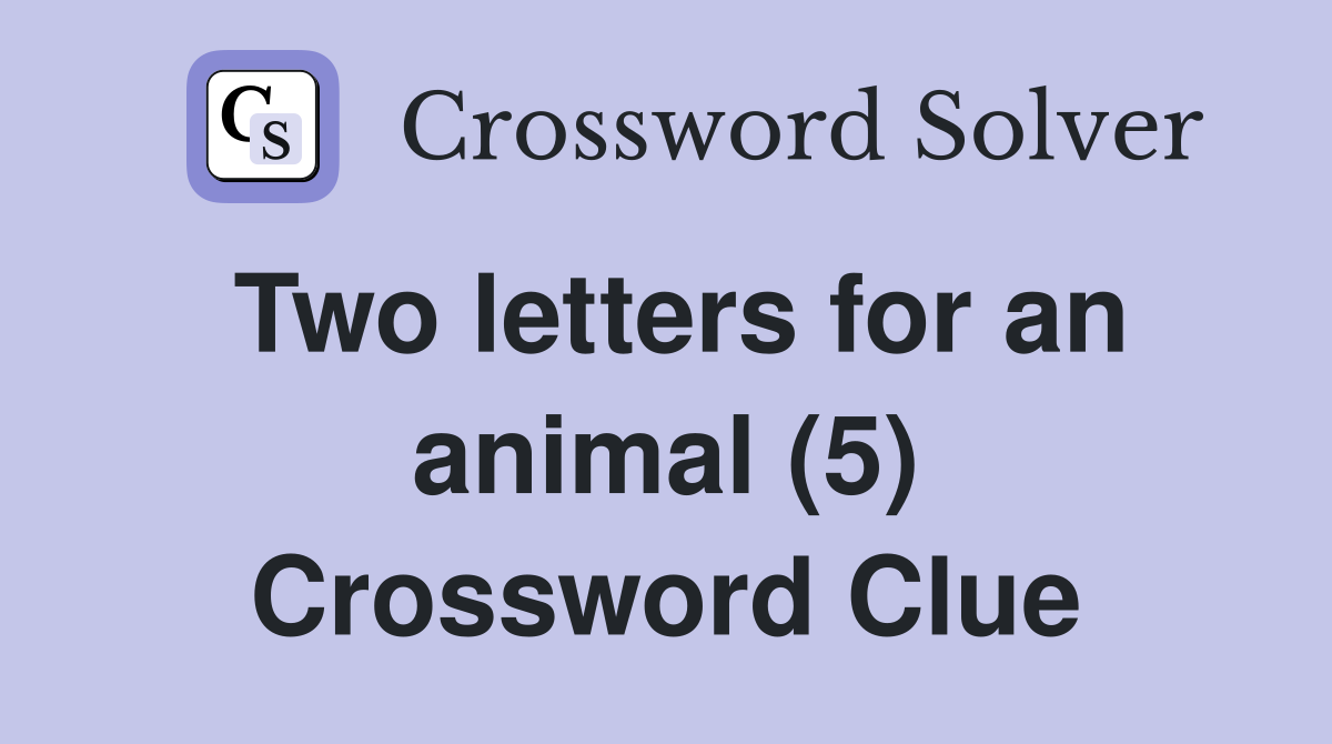 Two letters for an animal (5) Crossword Clue